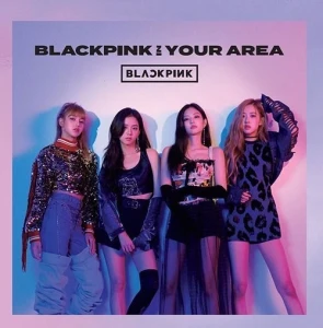 Blackpink - Blackpink In Your Area ver. CD [Japan]