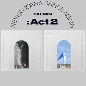 Taemin – Never Gonna Dance Again: Act 2