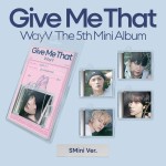 WayV - Give Me That ver. SMini