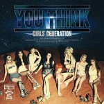 Girls' Generation - You Think 