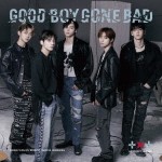 TXT - Good Boy Gone Bad ver. Regular [Japan]
